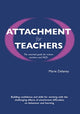 Book cover of: Attachment for Teachers. By: Marie Delaney