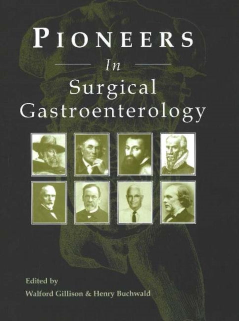 Book cover of: Pioneers in Surgical Gastroenterology