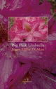 Book cover of: Big Pink Umbrella. By: Susan Millar DuMars