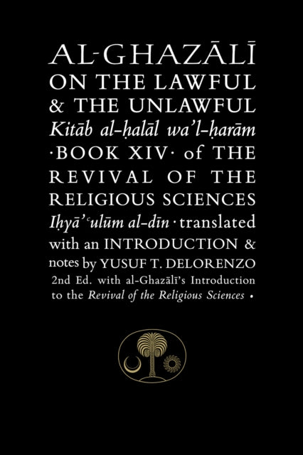 Book cover of: Al-Ghazali on the Lawful and the Unlawful. By: Abu Hamid Al-Ghazali