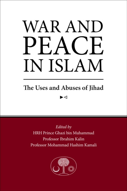 Book cover of: War and Peace in Islam. By: H. R. H. Prince Ghazi bin Muhammad