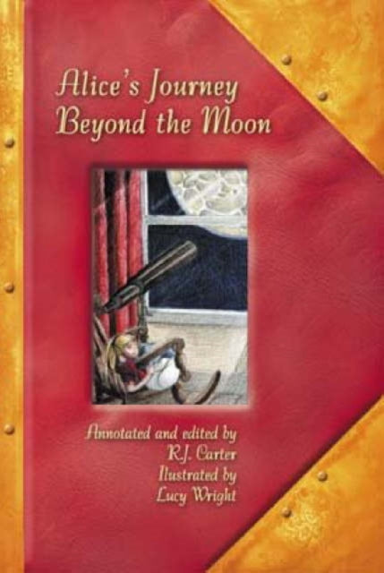 Book cover of: Alice's Journey Beyond the Moon. By: R J Carter