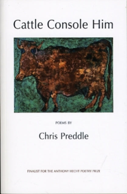Book cover of: Cattle Console Him. By: Chris Preddle