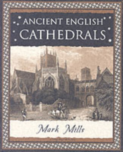 Book cover of: Ancient English Cathedrals. By: Mark Mills         