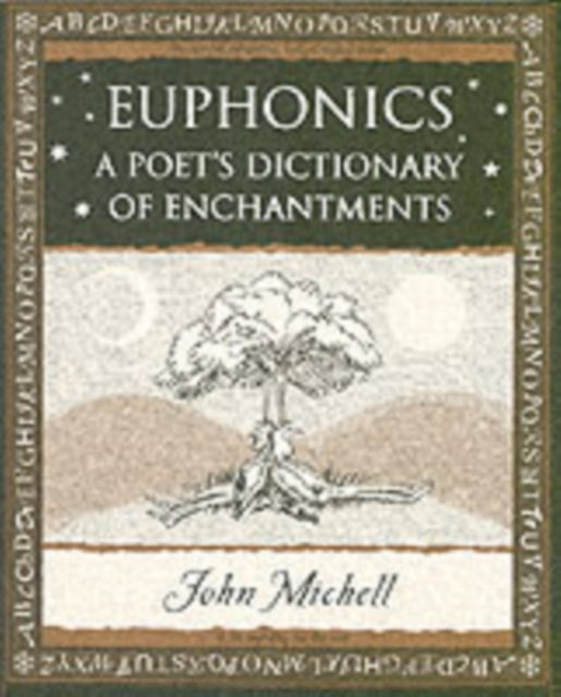 Book cover of: Euphonics: A Poet's Dictionary of Sounds. By: John Michell       