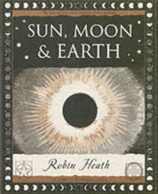 Book cover of: Sun, Moon and Earth. By: Robin Heath         