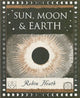 Book cover of: Sun, Moon and Earth. By: Robin Heath         