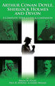 Book cover of: Arthur Conan Doyle, Sherlock Holmes and Devon: A Complete Tour Guide and Companion