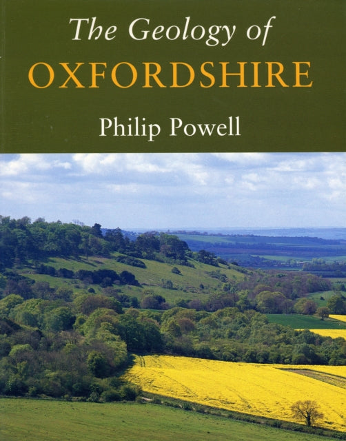 Book cover of: Geology of Oxfordshire. By: Philip Powell