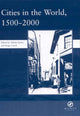 Book cover of: Cities in the World: 1500-2000: v. 3. By: Roger Leech, Cities in the World Conference (2002 Southampton University)