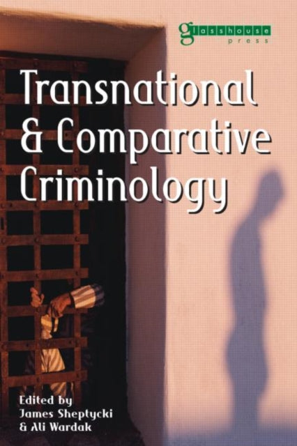Book cover of: Transnational and Comparative Criminology. By: James Sheptycki