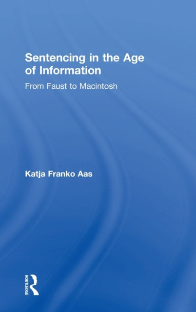 Book cover of: Sentencing in the Age of Information