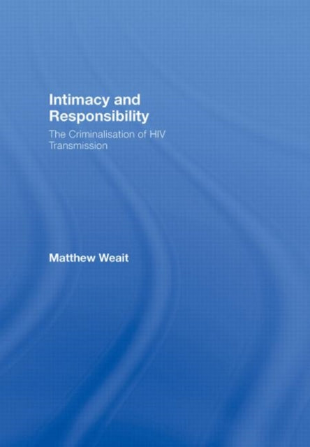 Book cover of: Intimacy and Responsibility. By: Matthew Weait