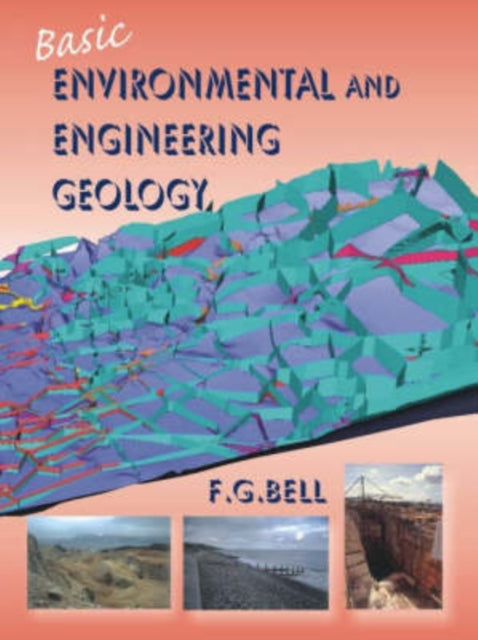 Book cover of: Basic Environmental and Engineering Geology. By: F. G. Bell