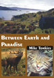 Book cover of: Between Earth and Paradise. By: Mike Tomkies