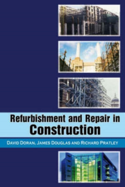 Book cover of: Refurbishment and Repair in Construction. By: David Doran