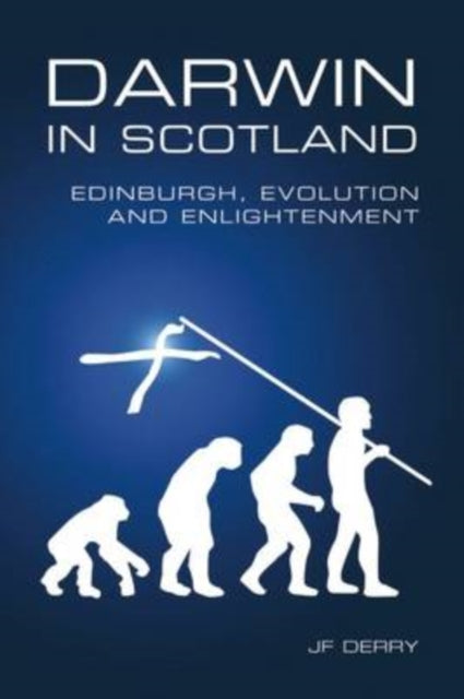 Book cover of: Darwin in Scotland. By: J. F. Derry