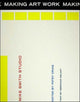 Book cover of: Making Art Work