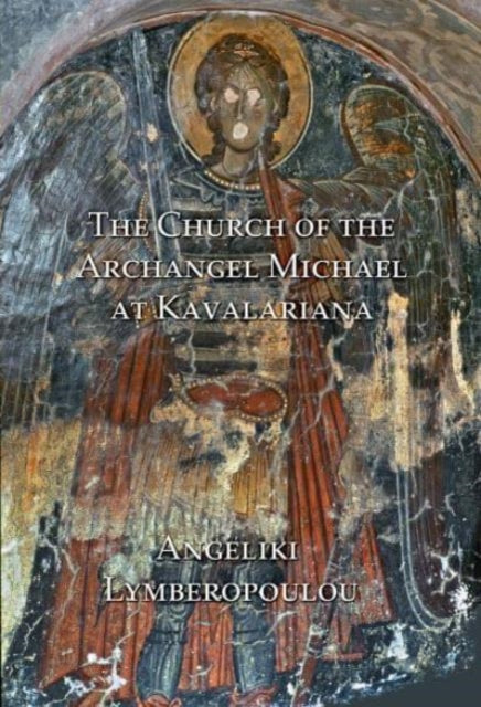 Book cover of: Church of the Archangel Michael at Kavalariana. By: Angeliki Lymberopoulou