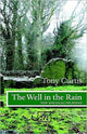 Book cover of: Well in the Rain. By: Tony Curtis