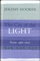 Book cover of: Cut of the Light. By: Jeremy Hooker