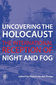 Book cover of: Uncovering the Holocaust – The International Reception of Night and Fog. By: Ewout van der Knaap