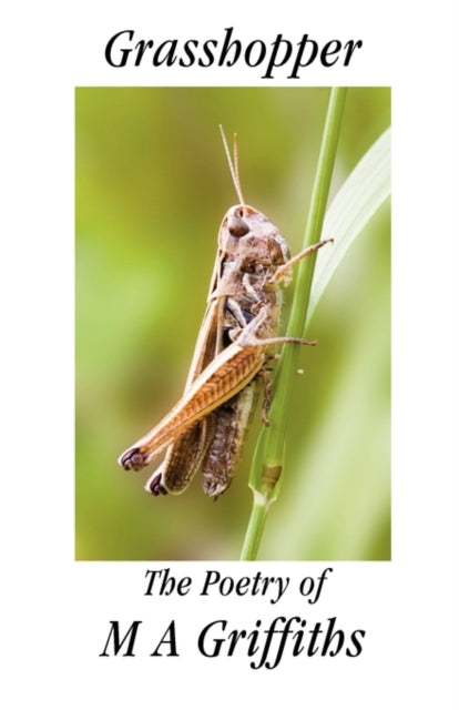 Book cover of: Grasshopper. By: M. A. Griffiths