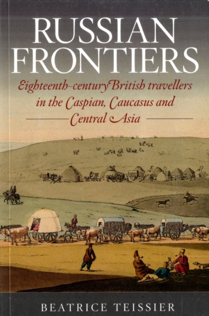 Book cover of: Russian Frontiers. By: Beatrice Teissier