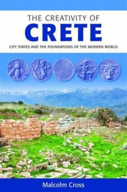 Book cover of: Creativity of Crete. By: Malcolm Cross