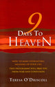 Book cover of: 9 Days to Heaven - How to make everlasting meaning of your life