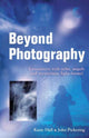 Book cover of: Beyond Photography – Encounters with orbs, angels and mysterious light forms!. By: Katie Hall