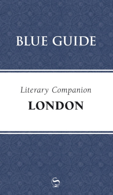 Book cover of: Blue Guide Literary Companion London