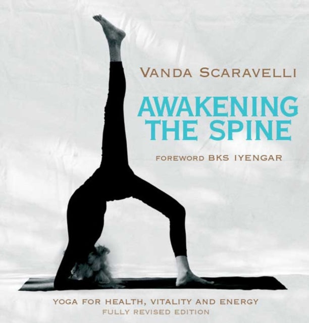 Book cover of: Awakening the Spine. By: Vanda Scaravelli