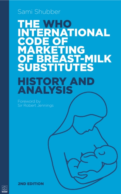 Book cover of: WHO Code of Marketing of Breast-Milk Substitutes. By: Sami Shubber