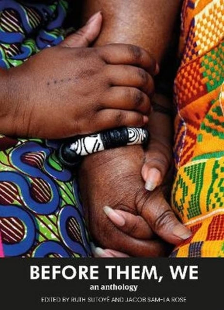 Book cover of: Before Them, We. By: Ruth Sutoye