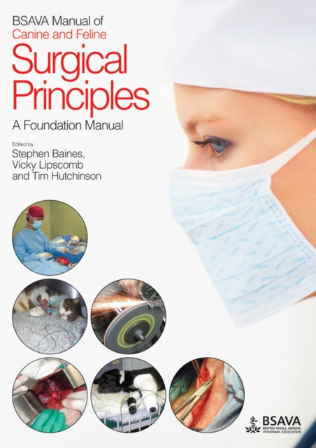 Book cover of: BSAVA Manual of Canine and Feline Surgical Principles