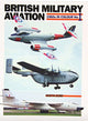 Book cover of: British Military Aviation. By: Martin Derry