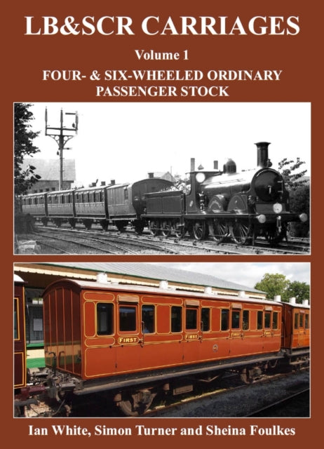 Book cover of: LB&SCR Carriages Volume 1