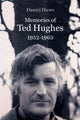 Book cover of: Memories of Ted Hughes 1952-1963