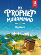 Book cover of: My Prophet Muhammad. By: Yasmin Mussa