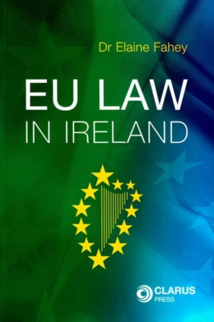 Book cover of: EU Law in Ireland. By: Elaine Fahey