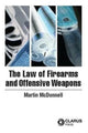 Book cover of: Law of Firearms & Offensive Weapons