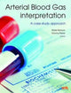 Book cover of: Arterial Blood Gas Interpretation - A Case Study Approach