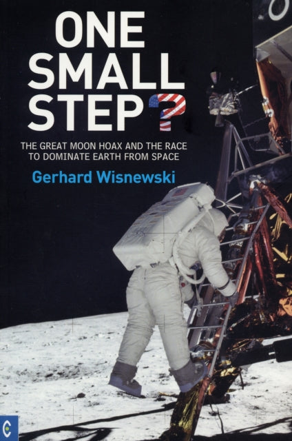 Book cover of: One Small Step?. By: Gerhard Wisnewski