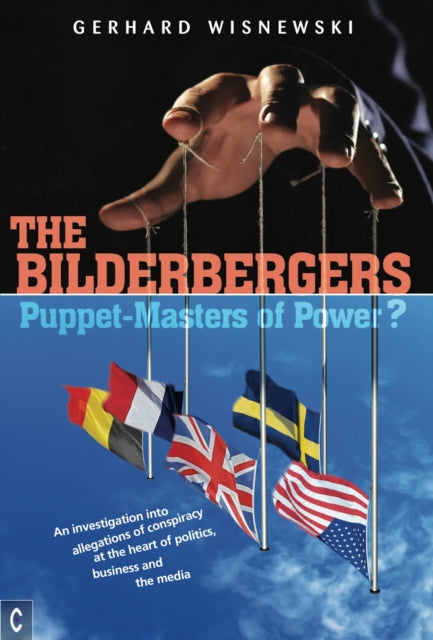 Book cover of: Bilderbergers  -  Puppet-Masters of Power?. By: Gerhard Wisnewski