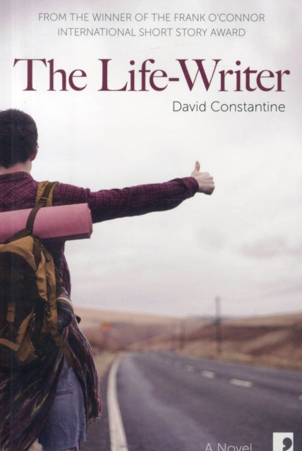 Book cover of: Life-Writer. By: David Constantine