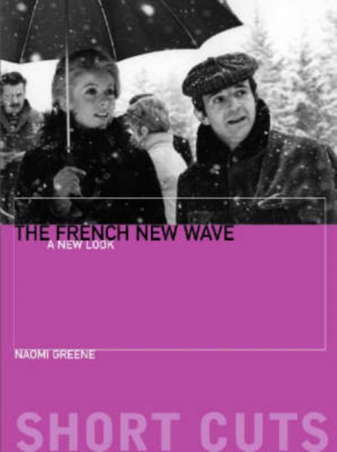 Book cover of: French New Wave – A New Look. By: Naomi Greene