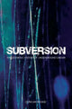 Book cover of: Subversion – The Definitive History of Underground  Cinema. By: Sidney Perkowitz