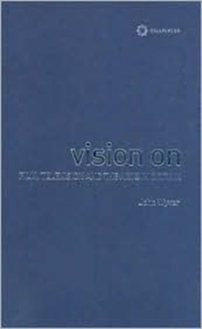 Book cover of: Vision On – Film, Television, and the Arts in Britain. By: John Wyver