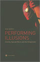 Book cover of: Performing Illusions – Cinema, Special Effects,A  and the Virtual Actor. By: Dan North